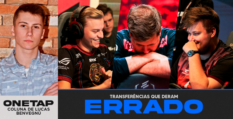 Onetap As Piores Transferências Da História Do Cs Go Draft5